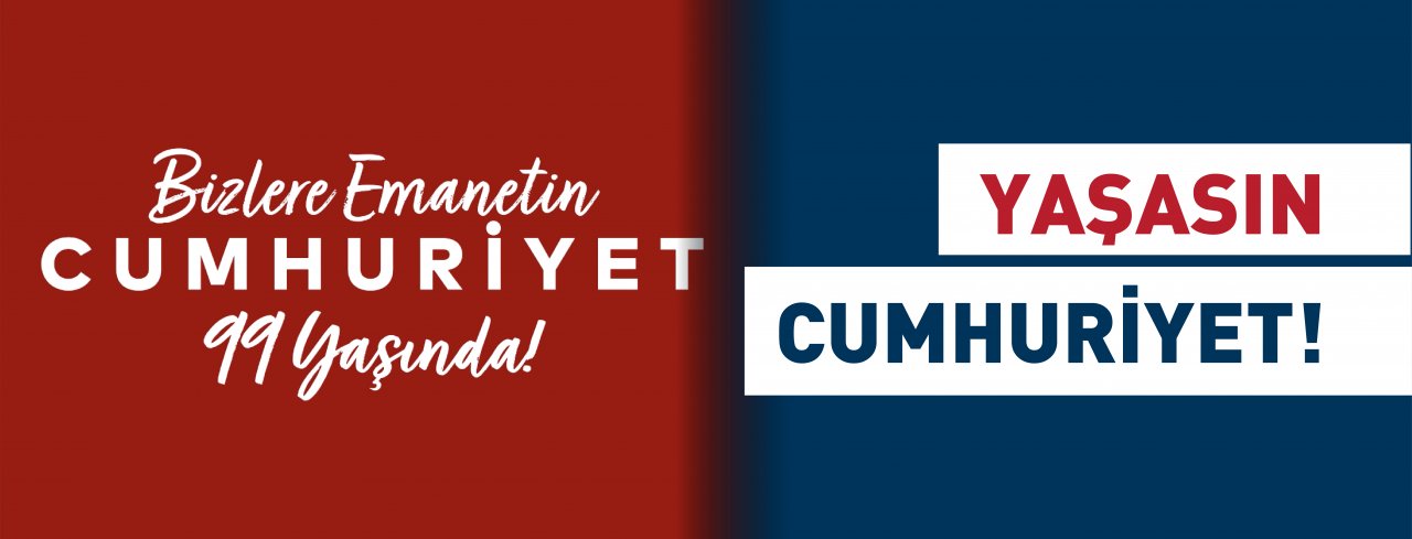 YAŞASIN CUMHURİYET!